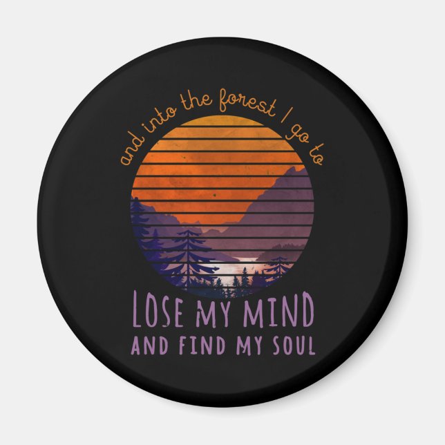 In den Wald gehe ich, um meinen Geist zu verlieren Magnet (Vorne)