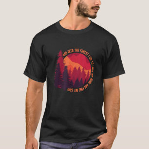 In den Wald I Go Wandern Natur Camping T-Shirt
