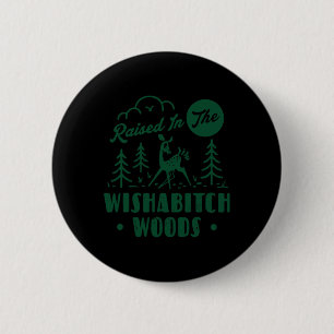 In den Wisha Woods aufgezogenes Reh Sarkastisches Button