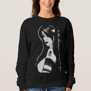 In der Dunkelheit warte ich auf Sie gotische Liebe Sweatshirt