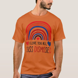 In der Liebe haben Sie alle Klasse abgewiesen 5 T-Shirt