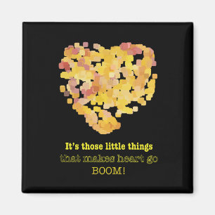 In der Liebe Zitat: Es ist diese kleinen Dinge ... Magnet