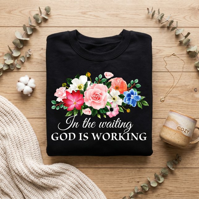 In der Wartezeit. Gott arbeitet. Sweatshirt (Von Creator hochgeladen)