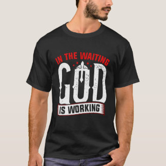 In der Wartezeit wirkt Gott Groovy motivierend T-Shirt