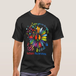 In Der Welt Kannst Du Alles Sein Sei Freundlich Au T-Shirt