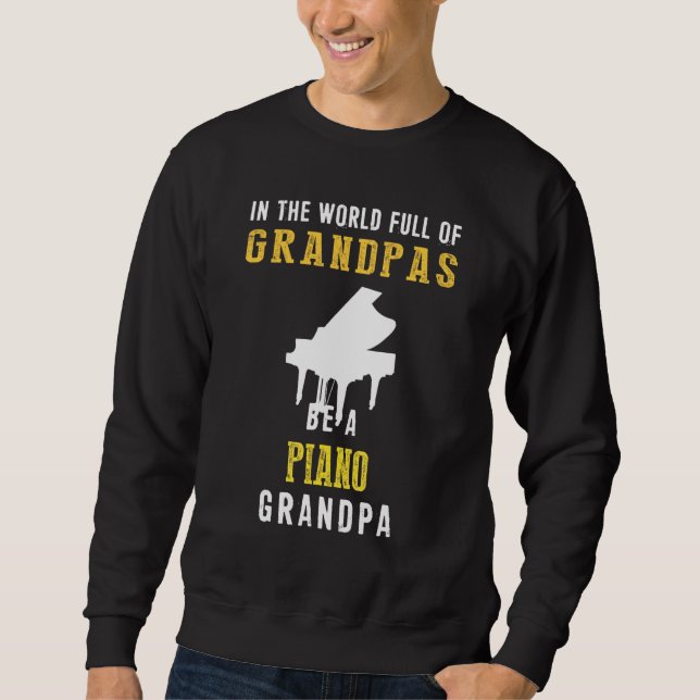 In der Welt voll von Grandpas ein Klavier Großvate Sweatshirt (Vorderseite)