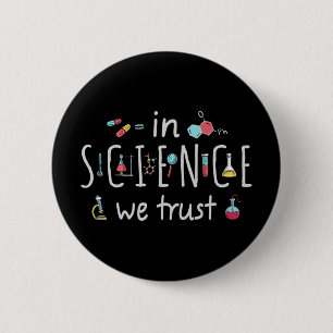 In der Wissenschaft vertrauen wir Button