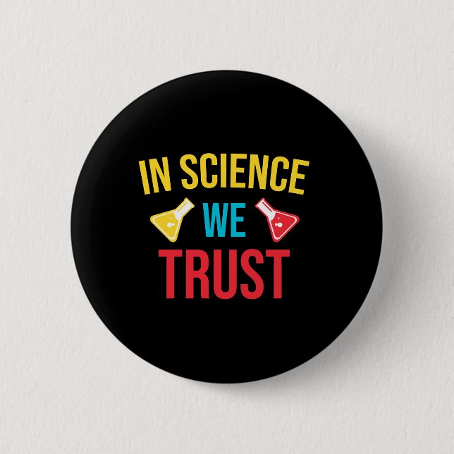 In der Wissenschaft vertrauen wir Button (Vorderseite)