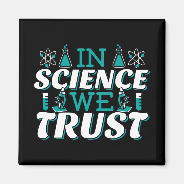In der Wissenschaft vertrauen wir Zitat - Lehrer Magnet (Vorne)