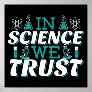 In der Wissenschaft vertrauen wir Zitat - Lehrer Poster