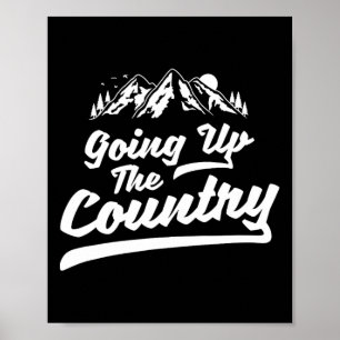 In die Berge steigen Bergsteigen Wandern Klettern Poster