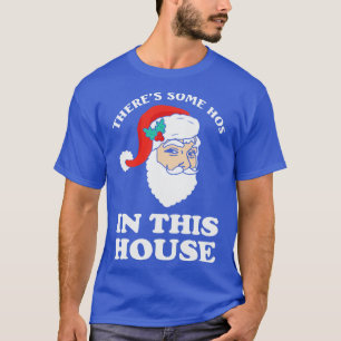 In diesem Haus gibt es ein paar Hosen Funny Santa T-Shirt