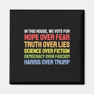 In diesem Haus stimmen wir für Hoffnung über Furch Magnet
