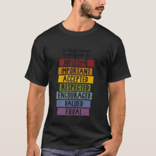In diesem Raum ist jeder willkommen Wichtig Akzept T-Shirt