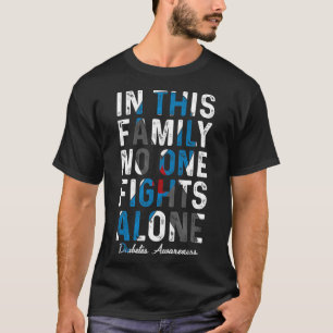 In dieser Familie kämpft niemand allein gegen Diab T-Shirt