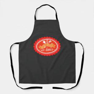In dieser Küche tanzen wir - Küche Spaß T - Shirt Schürze