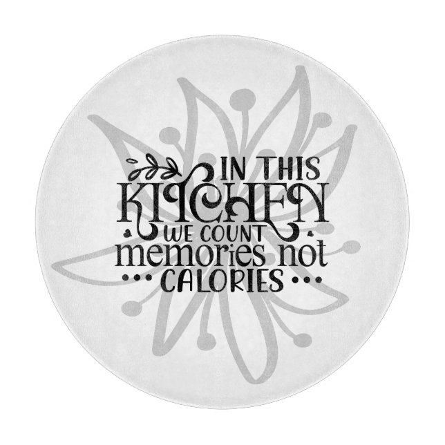 In dieser Küche zählen wir Erinnerungen ohne Kalor Schneidebrett (Vorderseite)