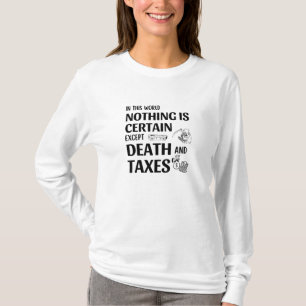 In dieser Welt ist nichts sicher, außer Tod und T-Shirt