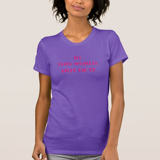 In dieser Welt  T-Shirt (Vorderseite)