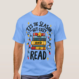 In dieser Zeit wird es gemütlich und lese T-Shirt