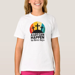 In drei Tagen T - Shirt kann viel passieren