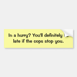 In Eile? Polizist-Autoaufkleber Autoaufkleber