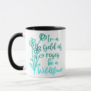 In einem Bereich der Rose, SEIN eine WILDBLUME Tasse