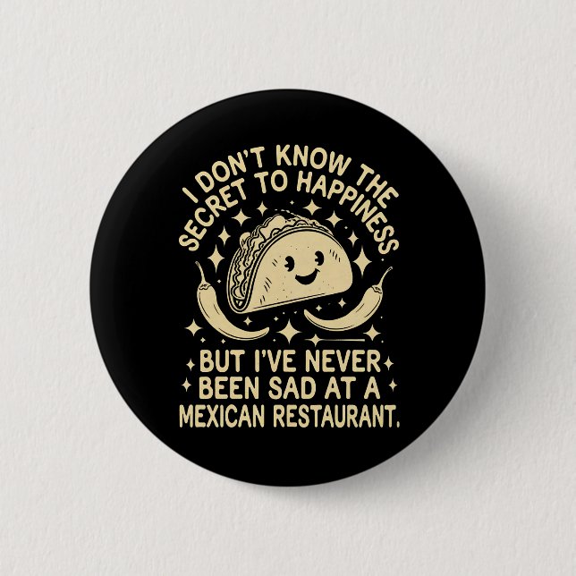 In einem mexikanischen Restaurant war ich noch nie Button (Vorderseite)