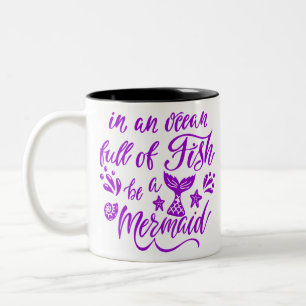 In einem Ozean Fisch eine Meerjungfrau # Zweifarbige Tasse