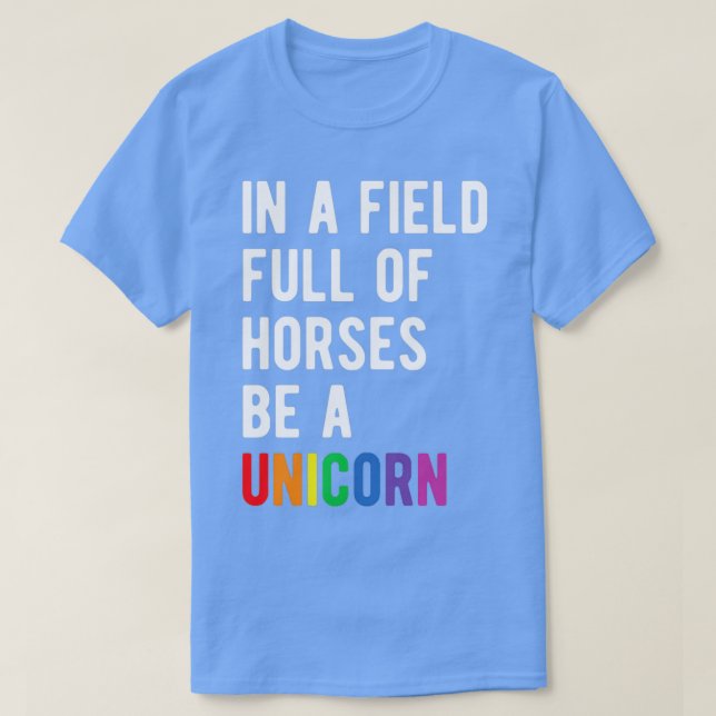 In einem Pferdefeld sollten Sie ein Einhorn zu den T-Shirt (Design vorne)
