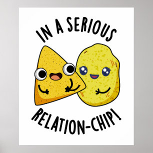 In einem seriösen Relation-Chip-Funny Food Pun Poster
