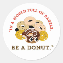 IN EINEM WORT VON BAGELS, SEIN EIN SPENDE RUNDER AUFKLEBER