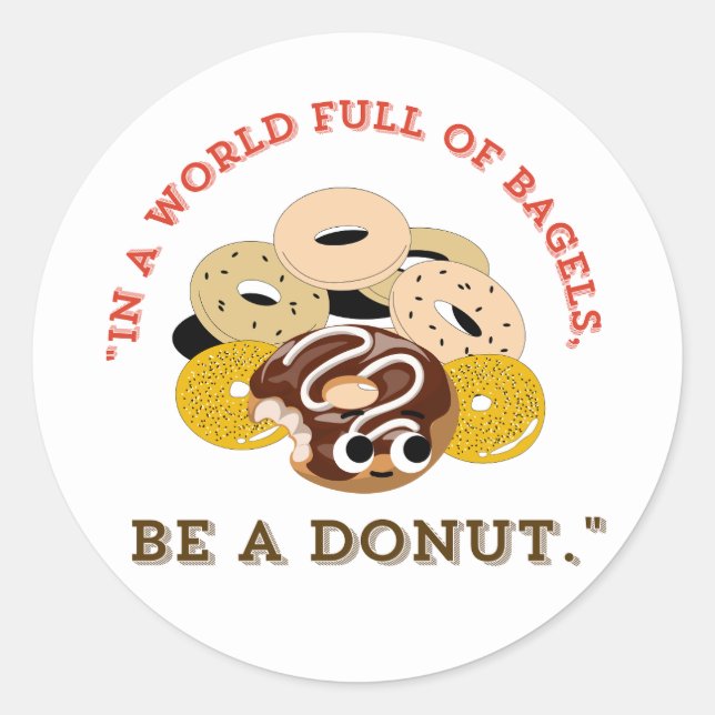 IN EINEM WORT VON BAGELS, SEIN EIN SPENDE RUNDER AUFKLEBER (Vorderseite)