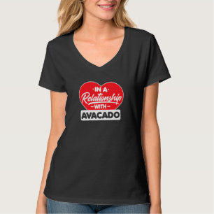In einer Beziehung zu Avacados Avacado T-Shirt