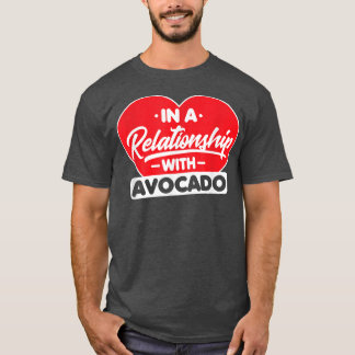 In einer Beziehung zu Avocados Funny Avocado Lov T-Shirt
