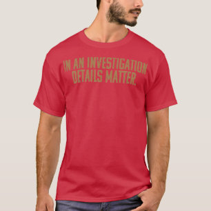 In einer Untersuchung kommt es auf Details an T-Shirt