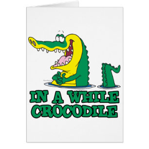 in einer Weile Krokodil