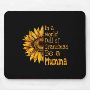 In einer Welt der Omas sei eine Mumma Finnland Fin Mousepad