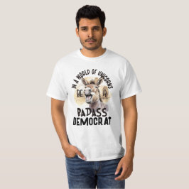 In einer Welt der Unicorns ein Badass-Demokrat sei T-Shirt