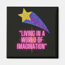 IN EINER WELT DER VORSTELLUNG LEBEN MAGNET