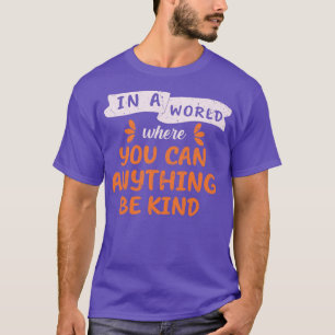 in einer Welt, in der alles irgendwie sein kann4 T-Shirt