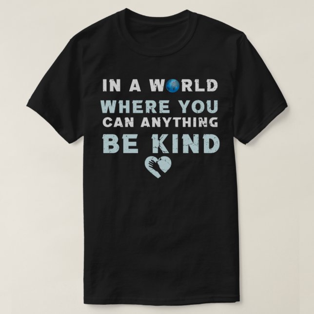 in einer Welt, in der alles irgendwie sein kann6 T-Shirt (Design vorne)
