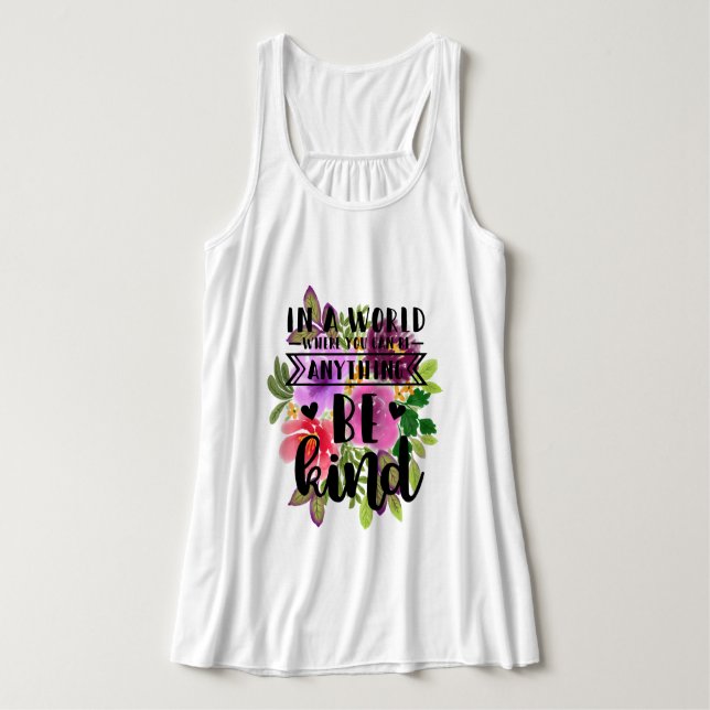 In einer Welt, in der man alles irgendwie sein kan Tank Top (Design Vorderseite)