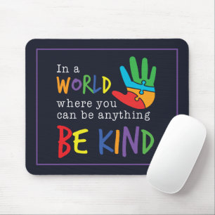 In einer Welt, in der man alles sein kann Autismus Mousepad