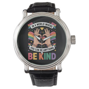 In einer Welt, in der man alles sein kann, sei fre Armbanduhr
