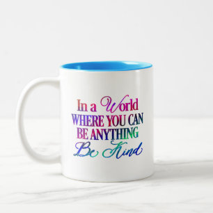 In einer Welt, in der man alles sein kann. Sei net Zweifarbige Tasse