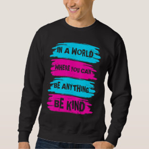 In einer Welt, in der man alles sein kann, was ein Sweatshirt