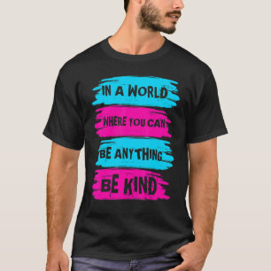 In einer Welt, in der man alles sein kann, was ein T-Shirt