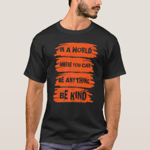 In einer Welt, in der man alles sein kann, was ein T-Shirt