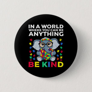 In einer Welt, in der man alles sein kann, was gut Button